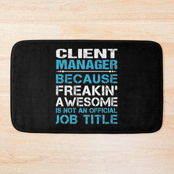 Item preview, Client Manager T Shirt - Freaking Awesome Job Gift Item Tee designed and sold by oetate4774.