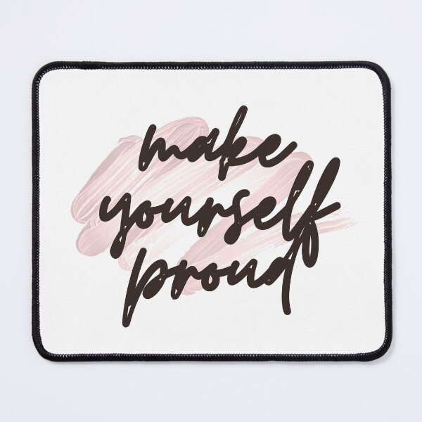 Item preview, make yourself proud designed and sold by successmom.