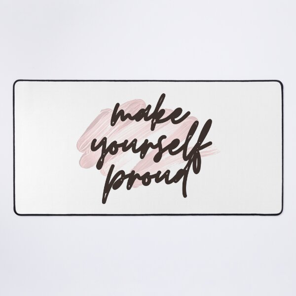 Item preview, make yourself proud designed and sold by successmom.
