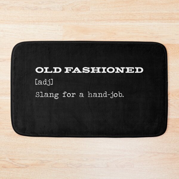 Item preview, Old Fashioned Definition designed and sold by hvdung456.