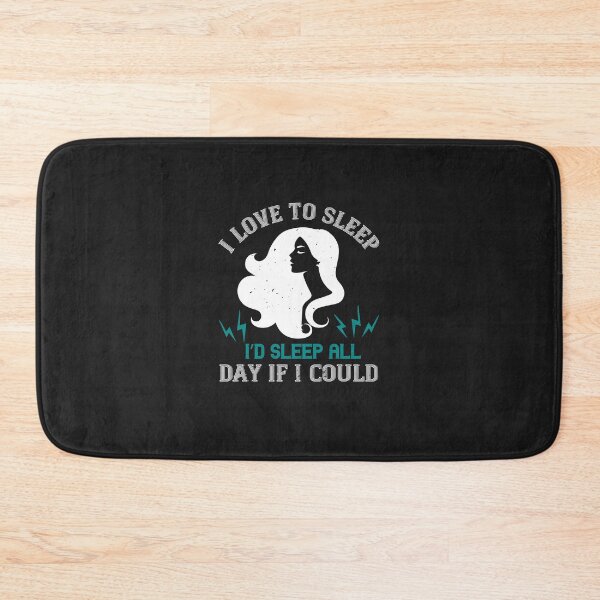 Item preview, I love to sleep. I’d sleep all day if I could designed and sold by romanl3.