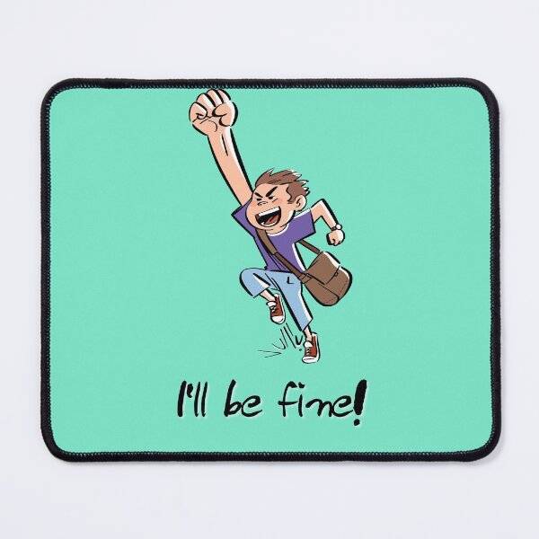 Item preview, I'll be fine! designed and sold by daddy-Lee.