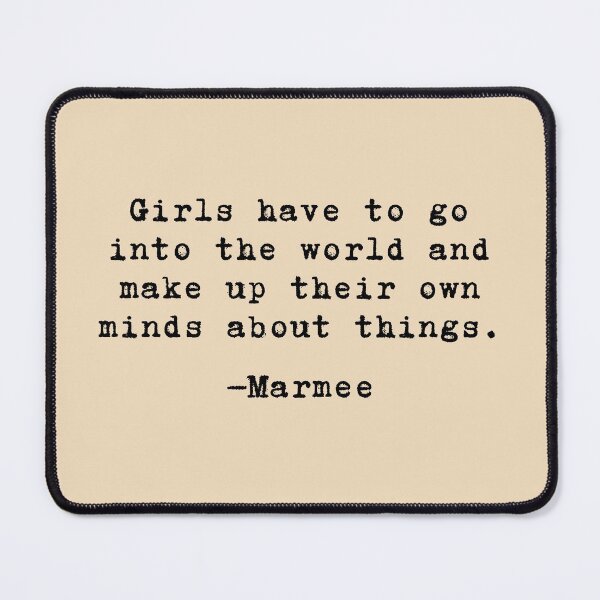 Item preview, Girls have to go into the world - Marmee // Little Women designed and sold by kayleemagda.