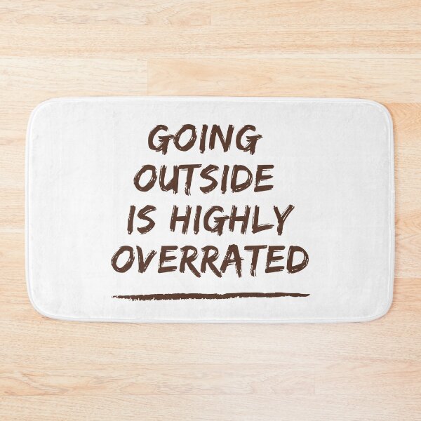 Item preview, Going Outside Is Highly Overrated designed and sold by morrismorgan.