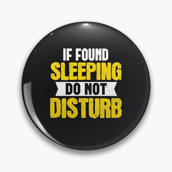 Item preview, if found sleeping do not disturb designed and sold by romanl3.