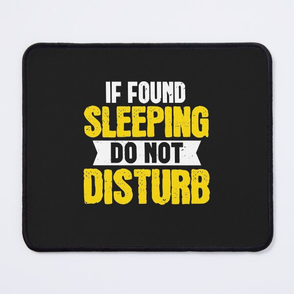 Item preview, if found sleeping do not disturb designed and sold by romanl3.