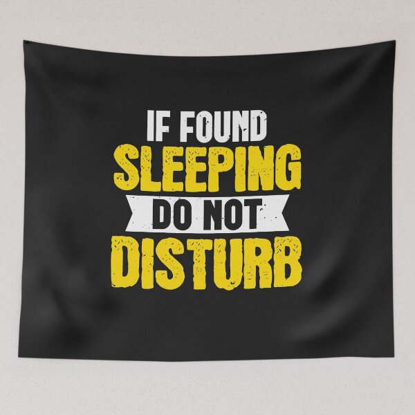 Item preview, if found sleeping do not disturb designed and sold by romanl3.
