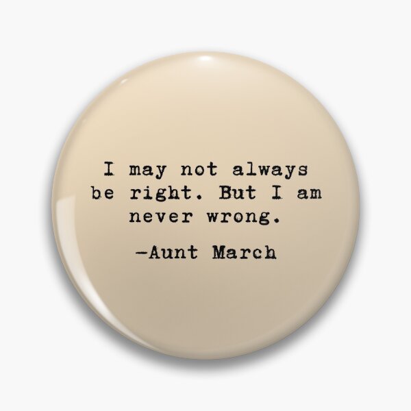 Item preview, Never wrong - Aunt March // Little Women designed and sold by kayleemagda.