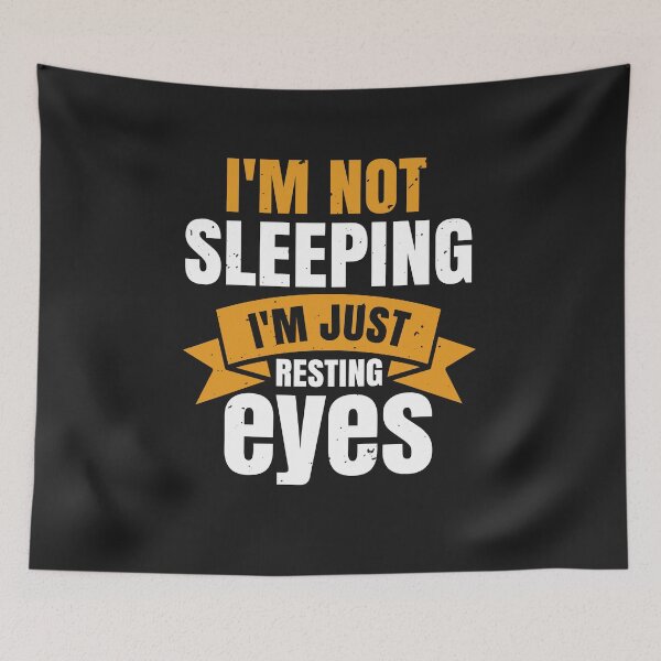 Item preview, i'm not sleeping i'm just resting my eyes designed and sold by romanl3.