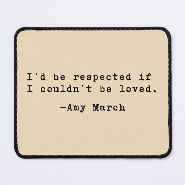 Item preview, I'd be respected - Amy March // Little Women designed and sold by kayleemagda.