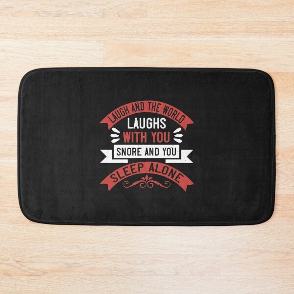 Item preview, Laugh and the world laughs with you, snore and you sleep alone designed and sold by romanl3.