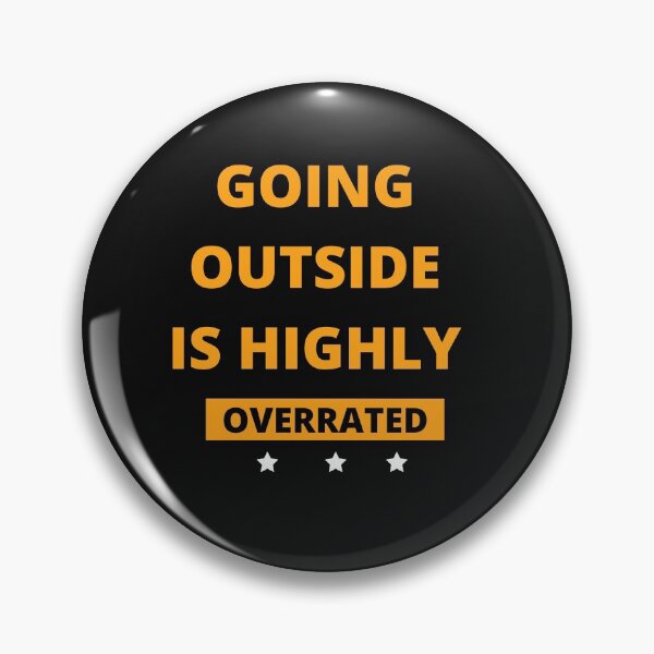 Item preview, Going Outside Is Highly Overrated designed and sold by morrismorgan.