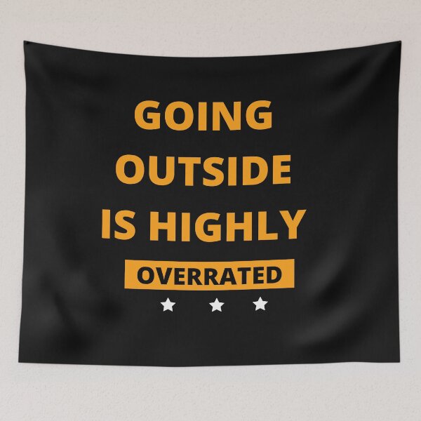 Item preview, Going Outside Is Highly Overrated designed and sold by morrismorgan.