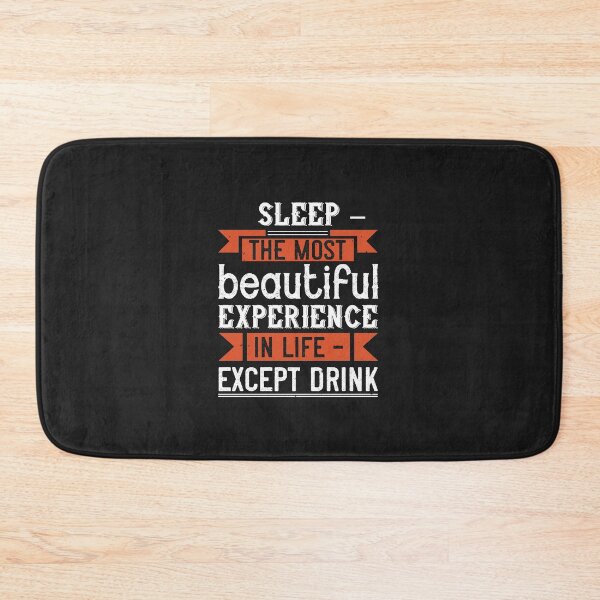 Item preview, Sleep – the most beautiful experience in life – except drink designed and sold by romanl3.