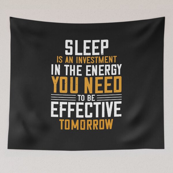 Item preview, Sleep is an investment in the energy you need to be effective tomorrow designed and sold by romanl3.