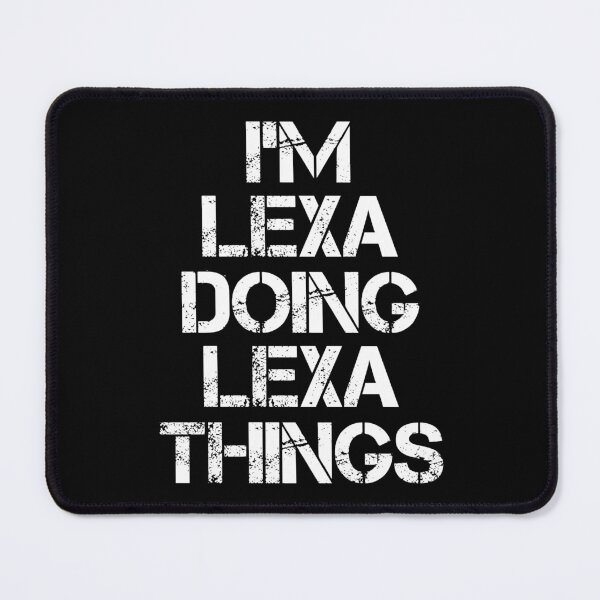Item preview, Lexa Name T Shirt - I'm Lexa Doing Lexa Things Name Gift Item Tee designed and sold by chezeva.
