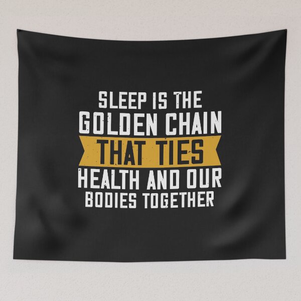Item preview, Sleep is the golden chain that ties health and our bodies gift funny sleeptogether designed and sold by romanl3.