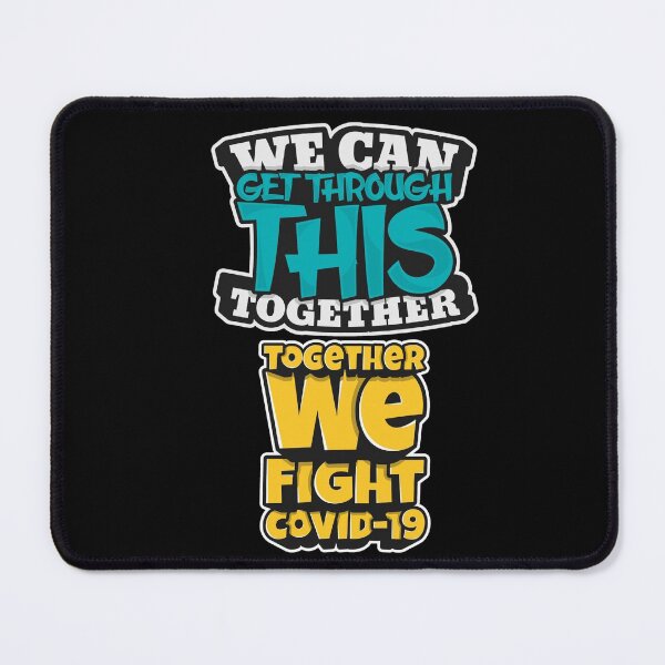 Item preview, We Can Get Through This Together Together We Fight Covid19 designed and sold by darknessjeff86.