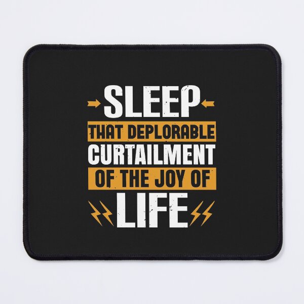 Item preview, Sleep, that deplorable curtailment of the joy of life designed and sold by romanl3.