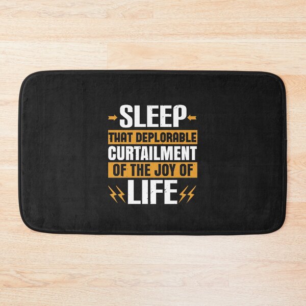 Item preview, Sleep, that deplorable curtailment of the joy of life designed and sold by romanl3.