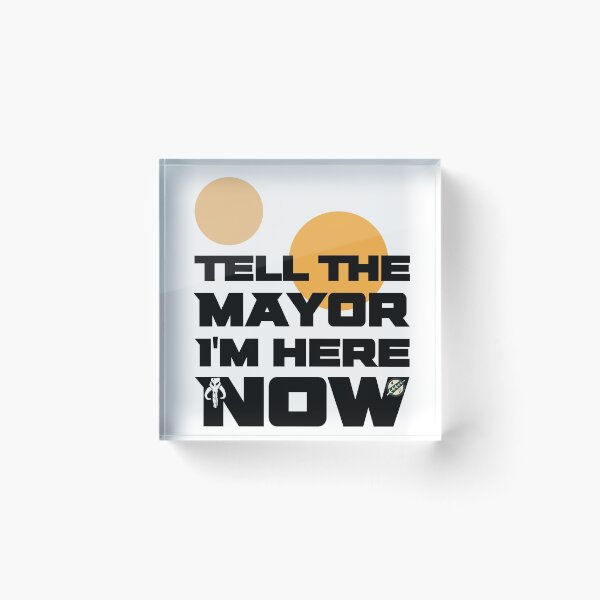 Item preview, Tell The Mayor I'm Here Now, Black designed and sold by CoffeeWires.