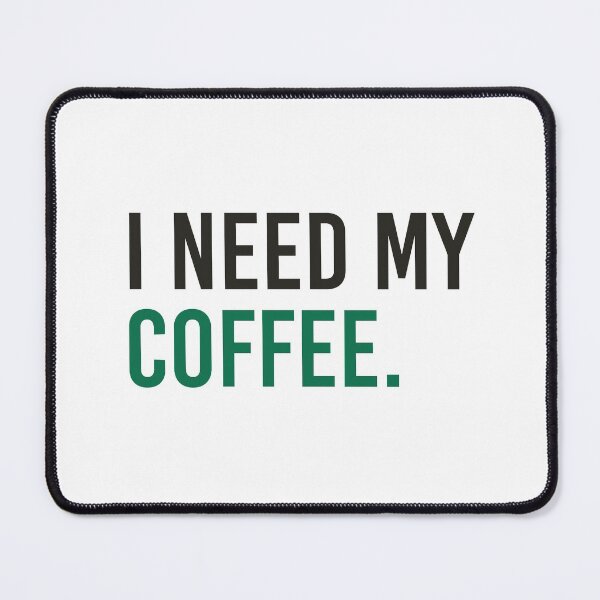 Item preview, I Need My Coffee (Black/Green) designed and sold by qdesigns-az.