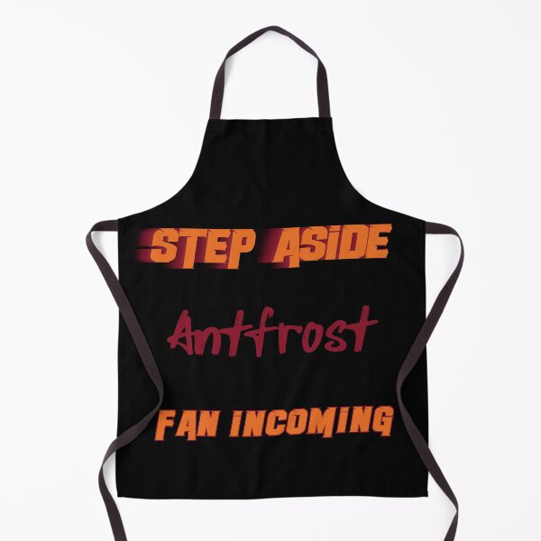 Item preview, Antfrost - Step Aside, incoming fan designed and sold by 2Girls1Shirt.
