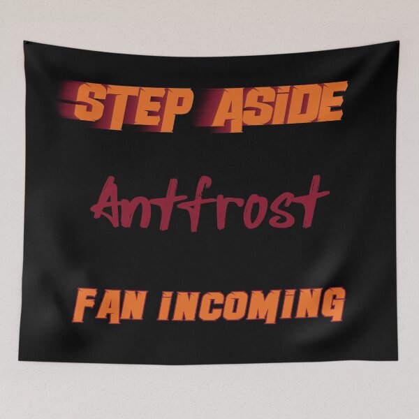 Item preview, Antfrost - Step Aside, incoming fan designed and sold by 2Girls1Shirt.