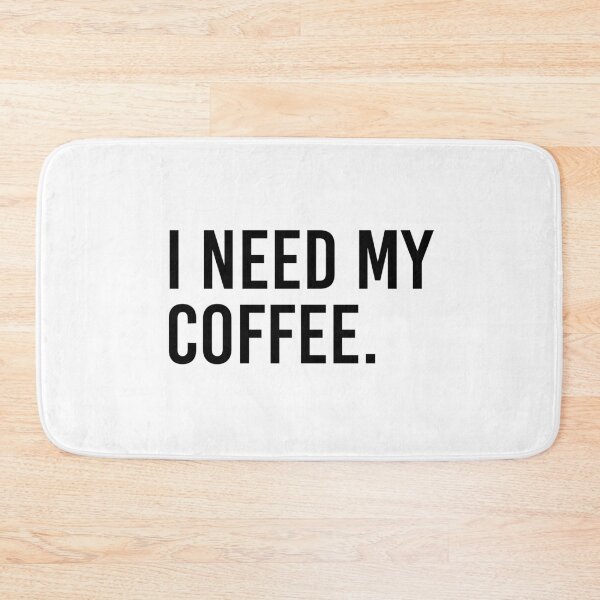 Item preview, I Need My Coffee designed and sold by qdesigns-az.