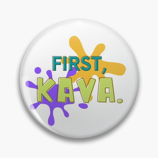 Item preview, FIRST, KAVA designed and sold by soniabm23.
