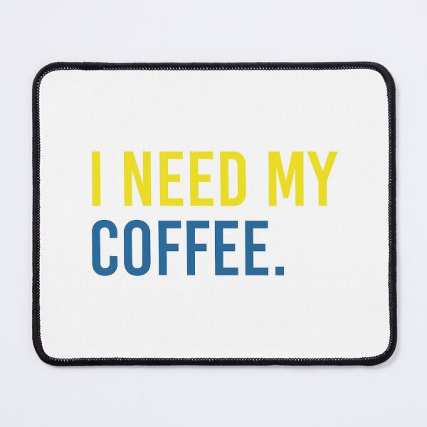 Item preview, I Need My Coffee (Yellow/Blue) designed and sold by qdesigns-az.