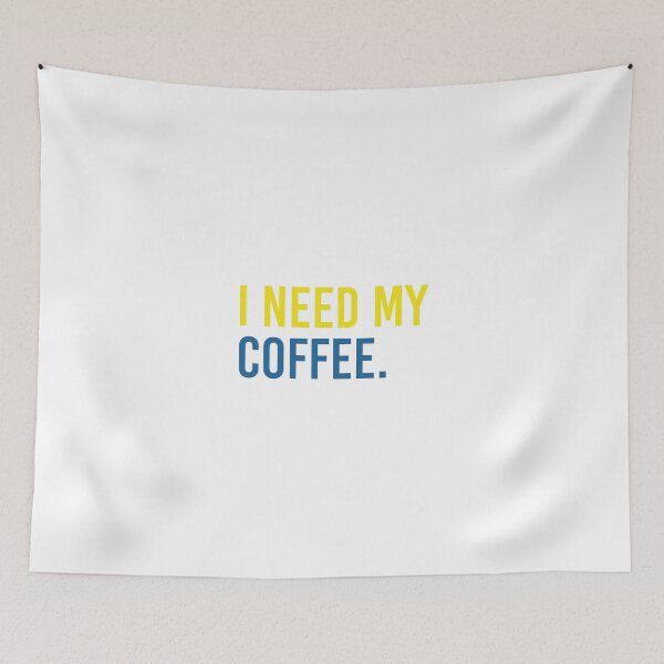 Item preview, I Need My Coffee (Yellow/Blue) designed and sold by qdesigns-az.
