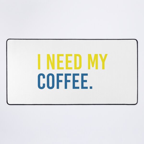 Item preview, I Need My Coffee (Yellow/Blue) designed and sold by qdesigns-az.