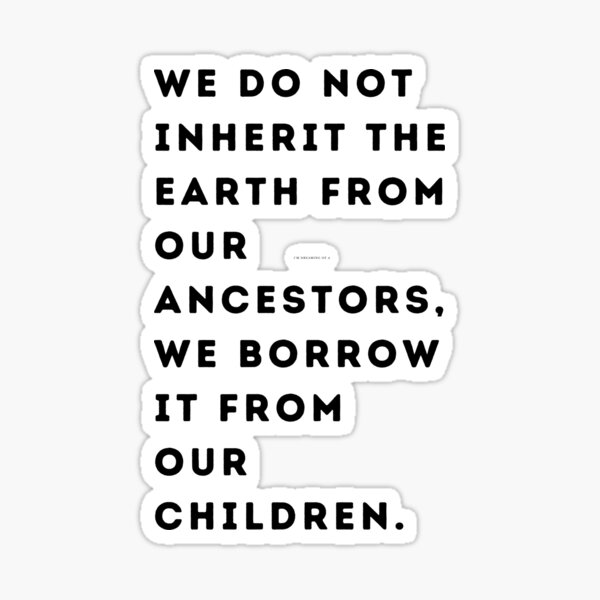 Item preview, : “We do not inherit the Earth from our ancestors, we borrow it from our children.” Earth Day, wizard wordsmith   designed and sold by WizardWordSmith.