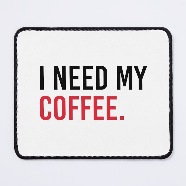 Item preview, I Need My Coffee (Black/Red) designed and sold by qdesigns-az.