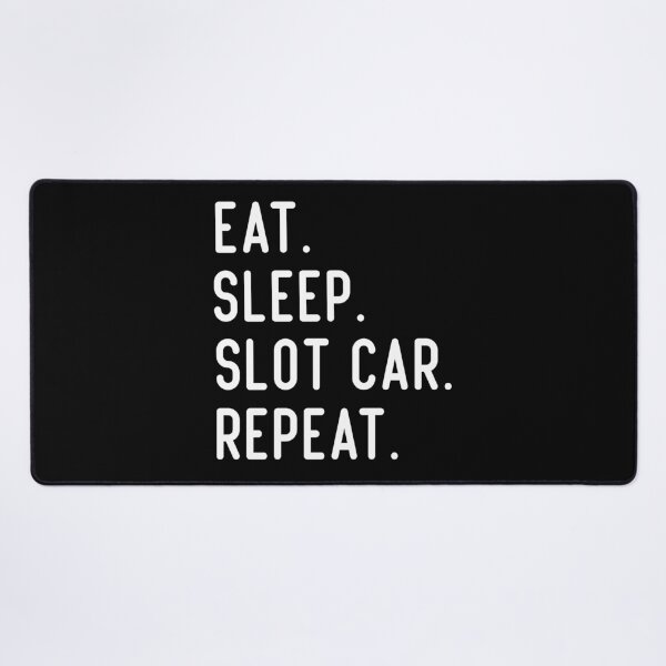 Item preview, Eat Sleep Slot Car Racing Repeat designed and sold by medbdj.