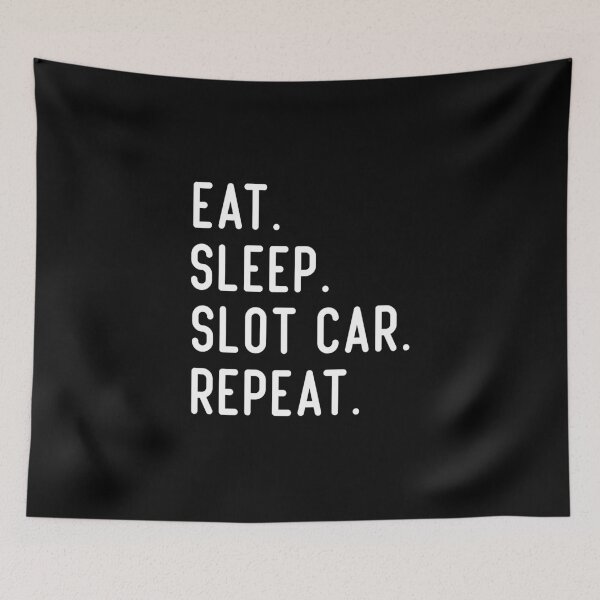 Item preview, Eat Sleep Slot Car Racing Repeat designed and sold by medbdj.