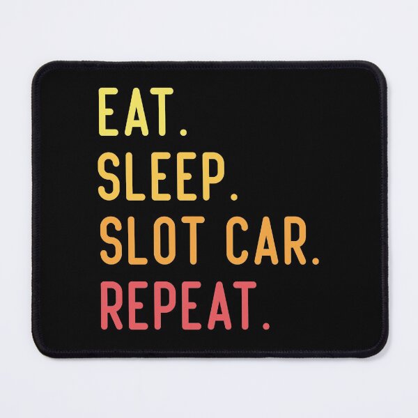 Item preview, Eat Sleep Slot Car Racing Repeat designed and sold by medbdj.