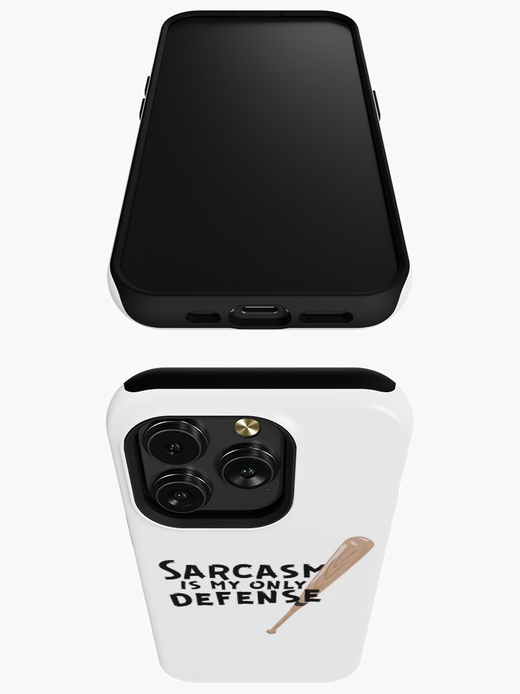 Sarcasm Is My Only Defense Samsung Galaxy Phone Case