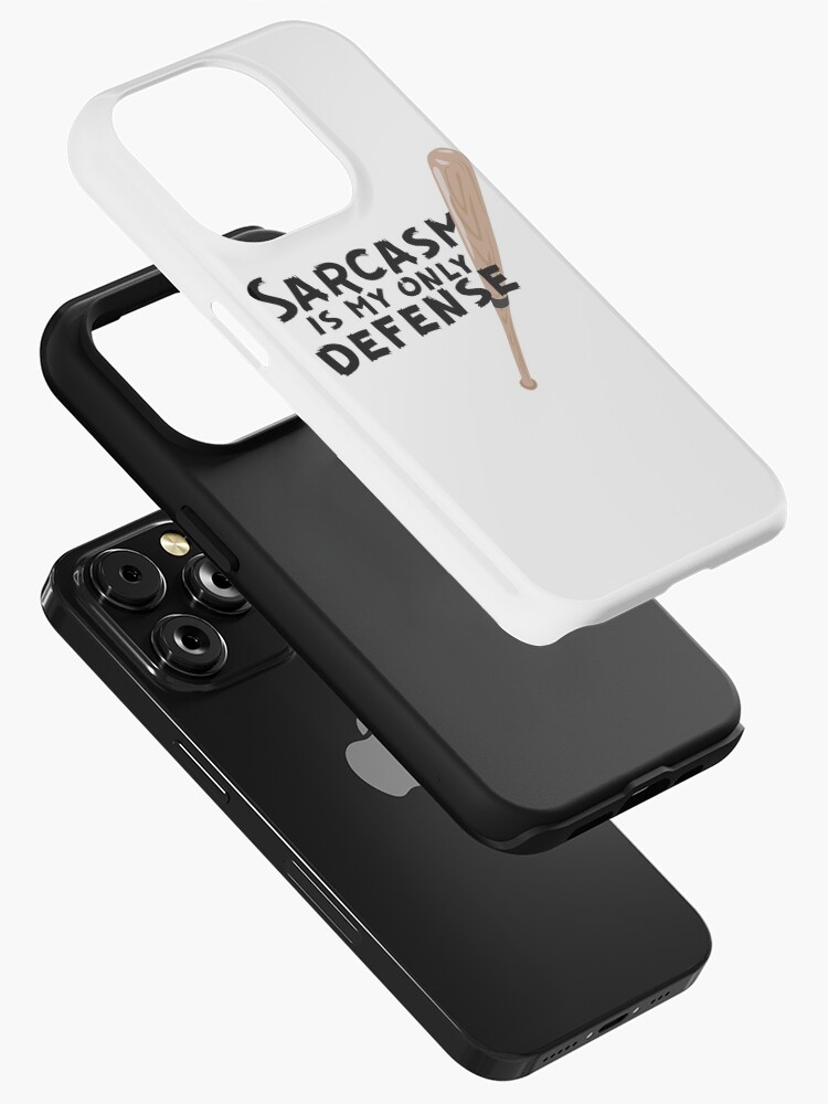 Sarcasm Is My Only Defense Samsung Galaxy Phone Case