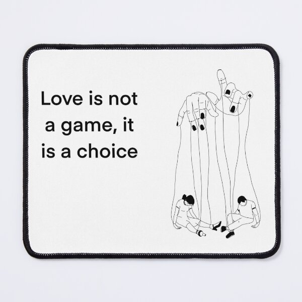 Item preview, Love is not a game, it is a choice designed and sold by ElfyshBooks.