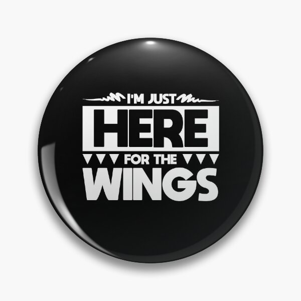 Item preview, "I'm Just Here for the WINGS" Funny Gift designed and sold by MascotCulture.