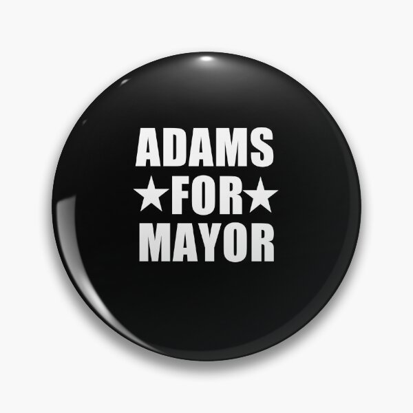 Item preview, Eric Adams For Mayor, Adams For Mayor, NYC Mayor  designed and sold by SarahMohanad.
