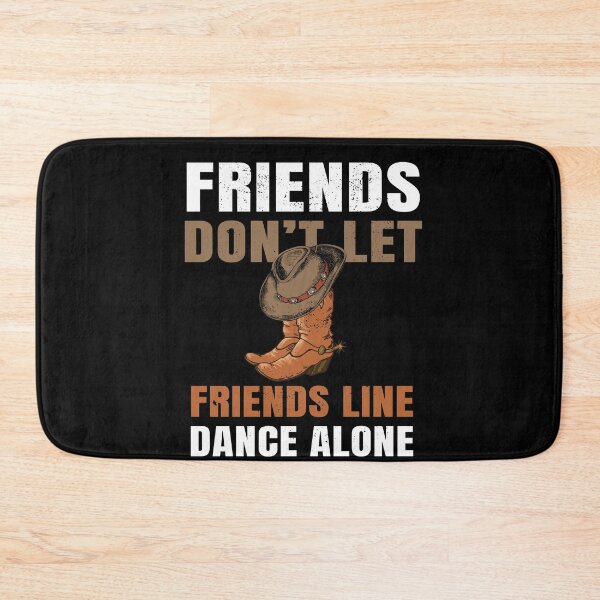 Item preview, Friends Don't Let Friends Line Dance designed and sold by MooonTees.