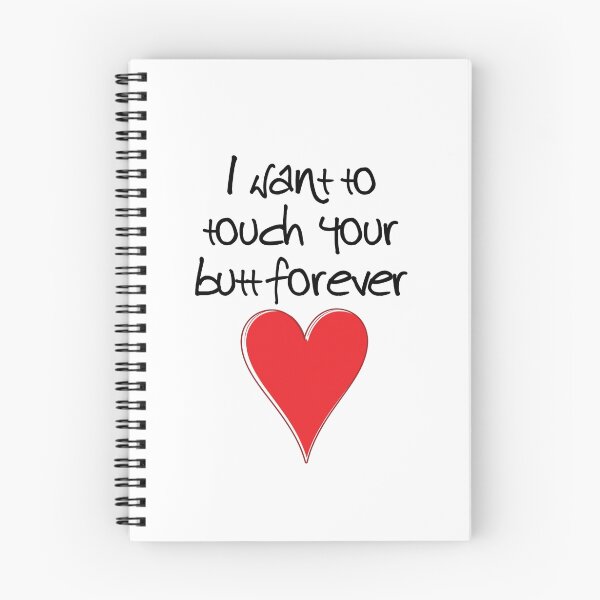 Item preview, I Want to Touch Your Butt Forever - Valentines Design, Typography and Heart designed and sold by Jess Harrison.