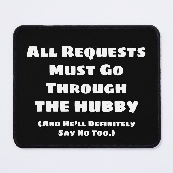 Item preview, All Requests Hubby (White) designed and sold by blakcirclegirl.