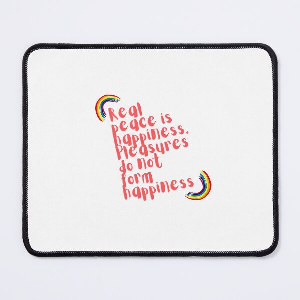 Item preview, “Real peace is happiness. Pleasures do not form happiness.” designed and sold by storeAN.
