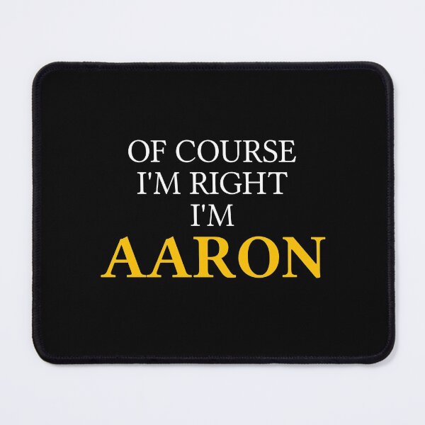 Item preview, Of course I'm right I'm Aaron designed and sold by mugify.