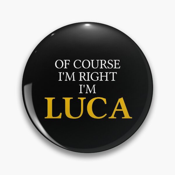 Item preview, Of course I'm right I'm Luca	 designed and sold by mugify.