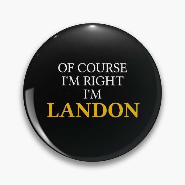 Item preview, Of course I'm right I'm Landon	 designed and sold by mugify.